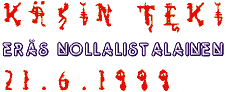 Käsin teki eräs nollalistalainen 21.6.1999